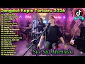 Lagu Dangdut Koplo Terbaru 2026 🔥 Sia Sia Merindu, Dalam Sepiku | Full Album Viral TikTok