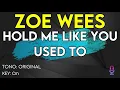 Lagu Zoe Wees - Hold Me like You Used To - Karaoke Instrumental