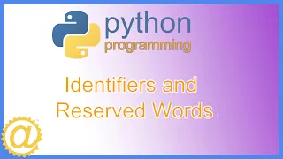 Python Identifiers and Reserved Words Keywords with Examples