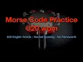 Morse Code Practice - 500 Words 20wpm