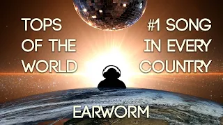 TOPS OF THE WORLD - The #1 Song in Every Country - DJ Earworm
