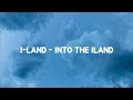 Download Lagu ILAND - 'INTO THE ILAND (FULL VER.)' Easy Lyrics