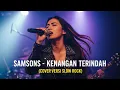 Download Lagu SAMSONS - KENANGAN TERINDAH | VERSI SLOW ROCK (Cover By Darung_Ka)