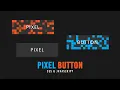 Amazing Pixel Button Effects with CSS JavaScript Interactive UI Animation