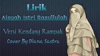 Download Aisyah istri Rasullulah versi kendang rampak || cover by Diana sastra Terbaru 2020 MP3