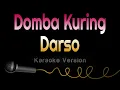 Download Lagu DOMBA KURING - Darso (Karaoke Version) Lirik NO VOKAL