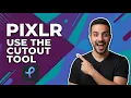 How To Use The Cutout Tool In Pixlr Easy Step-By-Step Guide