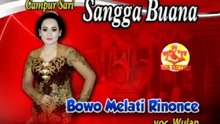 Download SANGGA BUANA-CAMPURSARI SANGGA BUANA-BOWO MELATI RINONCE-WULAN SRAGEN MP3