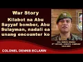 Download Lagu War Story: Kilabot na Abu Sayyaf bomber, Abu Sulayman, nadali namin sa unang encounter ko