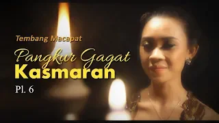 Download Tembang Mocopat: PANGKUR Gagat Kasmaran pl  6 MP3