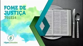 HIPERLINKADOS - T01E14 - Fome de Justiça