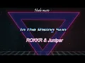 ROKKR, Juniper - In the Rising Sun