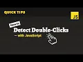 How to Detect Double Clicks with Vanilla JavaScript