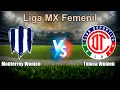 Monterrey Women vs Toluca Women Live Score Mexico Liga MX Femenil