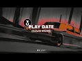 Download Lagu DJ Play Date (slowed+reverb)