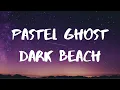 Download Lagu Pastel Ghost- Dark Beach Lyrics