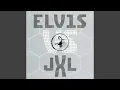 Elvis Presley - A Little Less Conversation (JXL Radio Edit Remix) [Audio HQ]