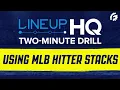 ROTOGRINDERS LINEUP 2 MINUTE DRILL - USING MLB HITTER STACKS