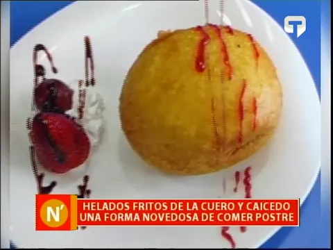 Helados fritos de la Cuero y Caicedo una forma novedosa de comer postre