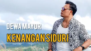 kenangan siduri dewa mayor