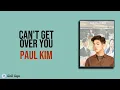 Paul Kim - Can t Get Over You (Queen of Tears OST Pt.6) _ Lirik Terjemahan ost drakor karaoke