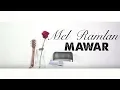Lagu Mel Ramlan - Mawar (Official Lyric Video)