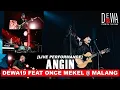 Download Lagu Dewa19 Feat Once Mekel - Angin at Malang (Live Performance)