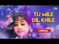 Download Lagu Tu Mile Dil Khile | Lyrical | Kumar Sanu | Alka Yagnik | Criminal | Nagarjuna | Manisha Koirala