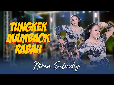 Download MP3 Perdana Nyanyi Lagu Minang - Niken Salindry - TUNGKEK MAMBAOK RABAH (Official MV ANEKA SAFARI)