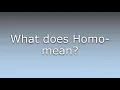 What does Homo - mean