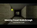 Identity Fraud Walkthrough Brief Monster Guide Roblox