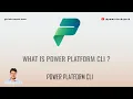 What is Power Platform CLI