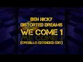 Ben Nicky, Distorted Dreams - We Come 1 (Croxillo Extended Edit)