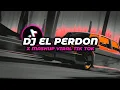 Download Lagu Dj El Perdon X Melody Viral Tiktok Yang Kalian Cari