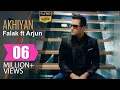 Download Lagu Akhiyan | Falak ft Arjun | Official Full Video