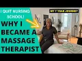 WHY I BECAME A MASSAGE THERAPIST I QUIT NURSING MY JOURNEY 2022