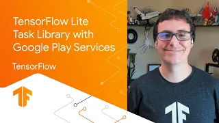 Announcing TFLite Task Library in Google Play Services