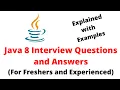 Java 8 Interview Questions and Answers Demonstrated with Live Examples