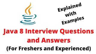 Java 8 Interview Questions and Answers Demonstrated with Live Examples