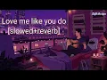 Download Lagu Ellie Goulding - Love Me Like You Do [slowed+reverb] lofi