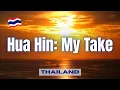 LIVING IN HUA HIN - What I learned after 6 months Thailand Expat Guide