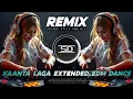 Download Lagu KAANTA LAGA REMIX | EXTENDED EDM DANCE MUSIC | OLD IS GOLD | DJ SIDAY REMIX 2025 NEW
