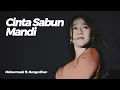 Download Lagu CINTA SABUN MANDI New Version - Jaja Mihardja [ft. Bunga Ehan]