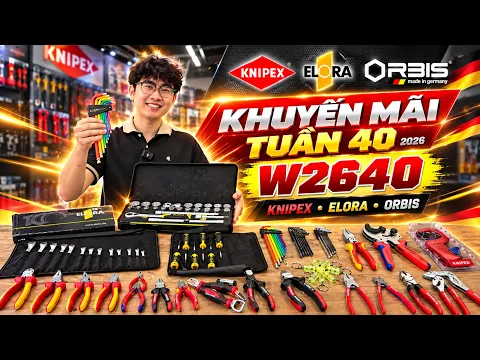 Khuyến mãi tuần 40 clip số 2 I ELORA I KNIPEX I ORBIS