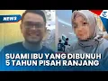 TERKUAK! Suami dari Ibu yang Tewas di Medan Ternyata 5 Tahun Pisah Ranjang, Diduga Gegara Selingkuh