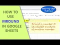 Google Sheets MROUND Function Round Number to Nearest Multiple Example Spreadsheet Tutorial