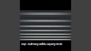 Download NWP (News Popular) - KUTIMANG ADIKKU SAYANG remix MP3