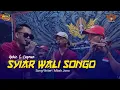 Download Lagu Full Lirik - Original Song Syiar Wali Songo | Song Writer by Mbah Jono | Surya Kawedar Semawe