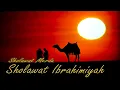 Download Lagu SHOLAWAT MERDU, SHOLAWAT IBRAHIMIYAH, SHOLAWAT IBRAHIM