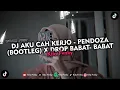 Download Lagu DJ AKU CAH KERJO - PENDOZA (BOOTLEG) X DROP BABAT- BABAT VIRAL TIKTOK 2025
